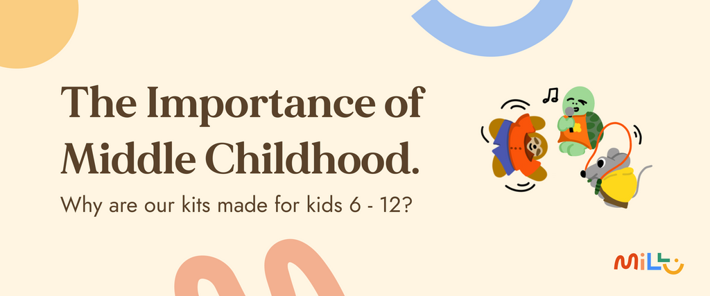 Why our kits are for ages 6-12? - The Importance of Middle Childhood